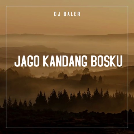 Jago Kandang Bosku | Boomplay Music