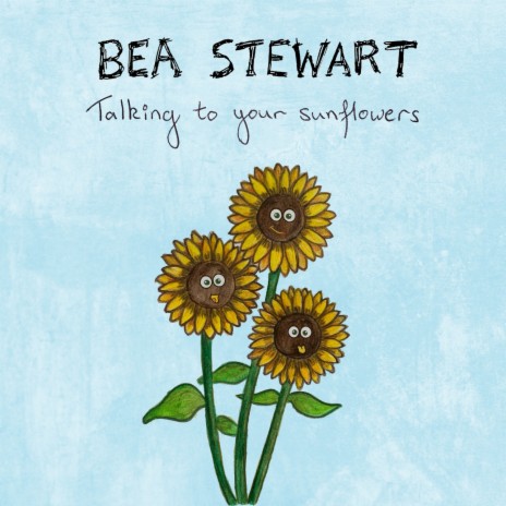 Talking To Your Sunflowers | Boomplay Music