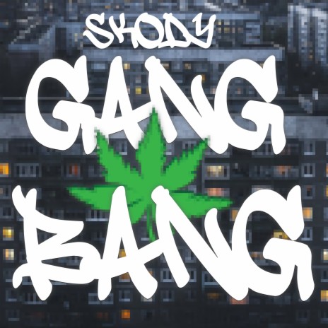 Gang Bang | Boomplay Music