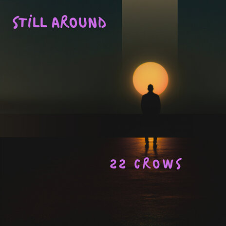 Still Around | Boomplay Music