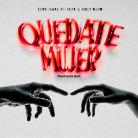 Quédate Mujer ft. Nilax & Teyt | Boomplay Music