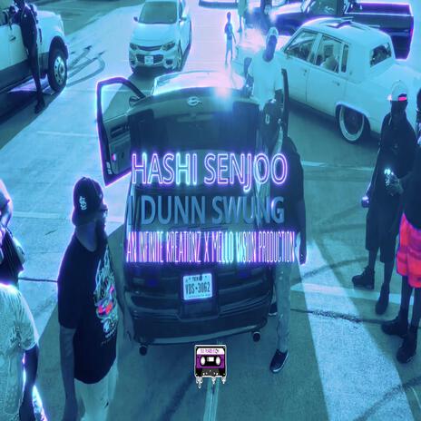 I Dunn Swung ft. Hashi Senjoo | Boomplay Music