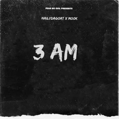 3 AM ft. Mook | Boomplay Music