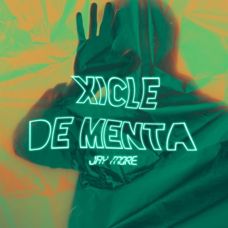 Xicle de Menta | Boomplay Music