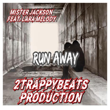 Run Away ft. 2TrappyBeats & Lara Melody | Boomplay Music