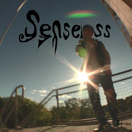 Senseless | Boomplay Music