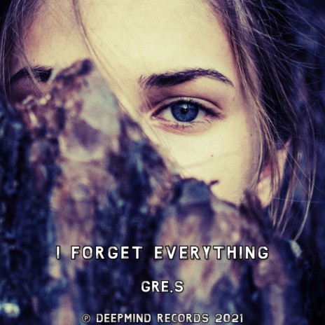 I forget everything (Original Version) | Boomplay Music