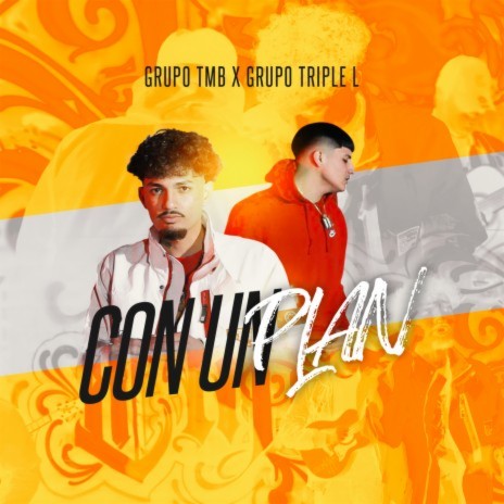 Con Un Plan ft. Grupo Triple L | Boomplay Music