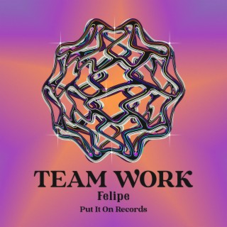 Team Work lyrics | Boomplay Music