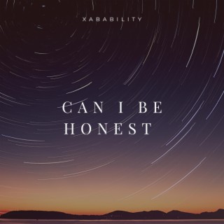 Can I Be Honest lyrics | Boomplay Music