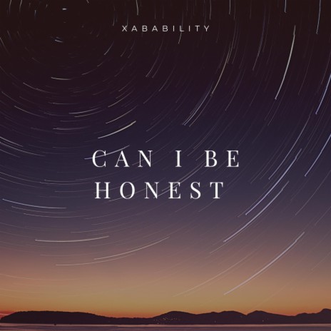 Can I Be Honest | Boomplay Music