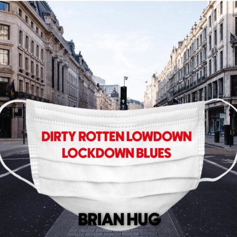 Dirty rotten lowdown lovesick blues | Boomplay Music