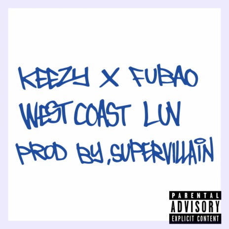 Westcoast Luv (feat. Fubao) (prod. SuperVillain) | Boomplay Music