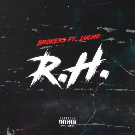 R.H. ft. Lucho | Boomplay Music