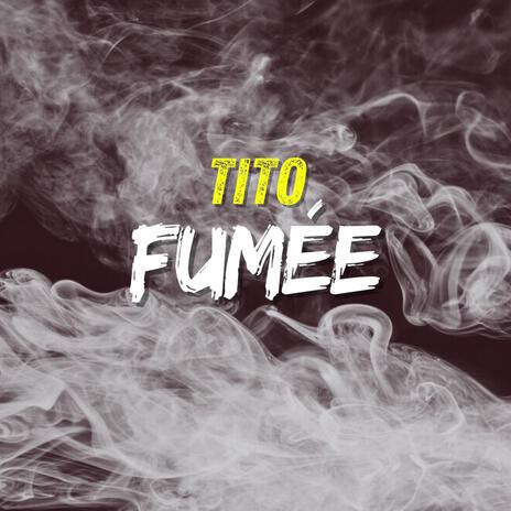 Tito - Fumée