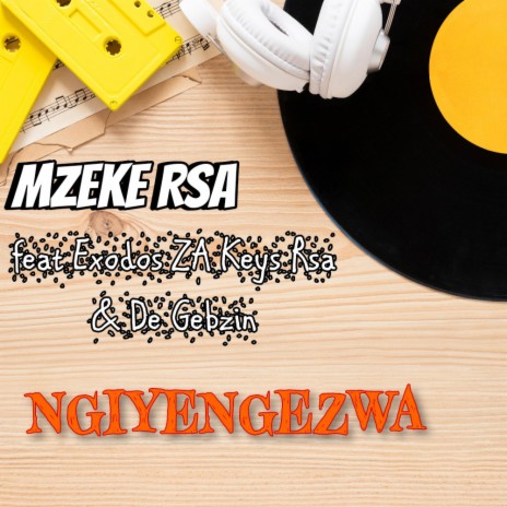Ngiyengezwa ft. Exodos ZA Keys Rsa & De Gebzin | Boomplay Music