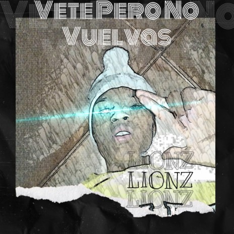 Vete Pero No Vuelvas | Boomplay Music