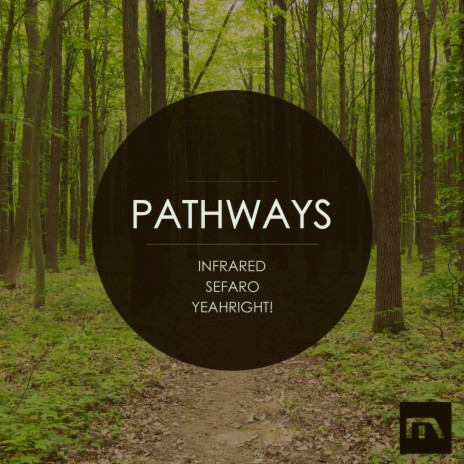 Pathways ft. Sefaro & YeahRight!