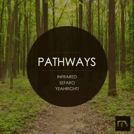 Pathways ft. Sefaro & YeahRight! | Boomplay Music