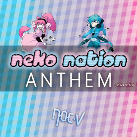 Neko Nation Anthem (Nyan Nyan) | Boomplay Music