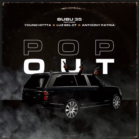 Pop Out ft. Young Hittta, Luzbel & Anthony Patria | Boomplay Music