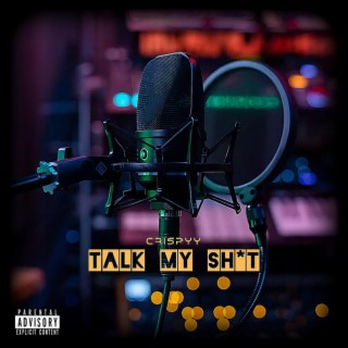 Talk My Shit