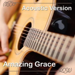 Amazing Grace (Acoustic Version)