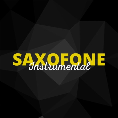 Saxofone Instrumental | Boomplay Music