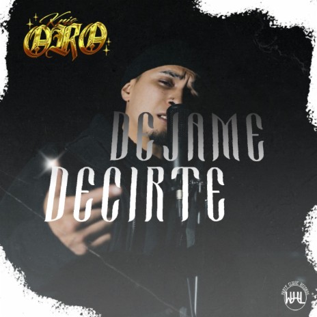 Dejame Decirte | Boomplay Music