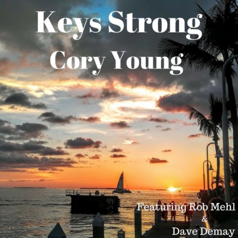 Keys Strong (feat. Rob Mehl & Dave Demay) | Boomplay Music