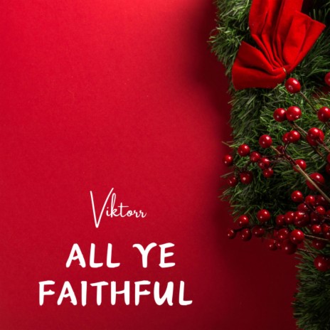 All ye faithful | Boomplay Music