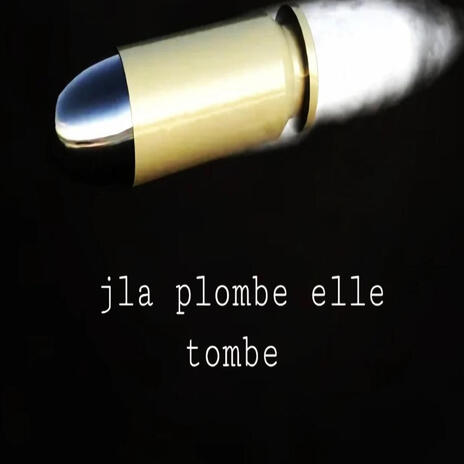 Jla plombe elle tombe | Boomplay Music