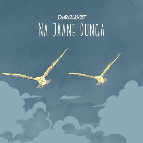 Na Jaane Dunga | Boomplay Music