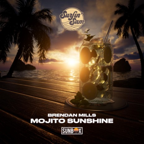Mojito Sunshine ft. Surfin' Sam | Boomplay Music