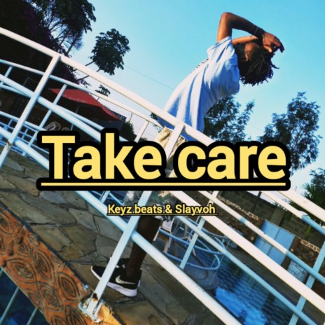 Take Care ft. Slayvoh | Boomplay Music