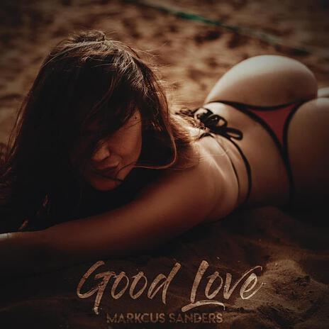 Good Love | Boomplay Music