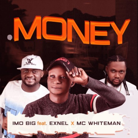 Money ft. Exnel & Mc Whiteman | Boomplay Music