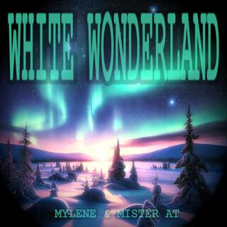 White Wonderland ft. Mylene lyrics | Boomplay Music