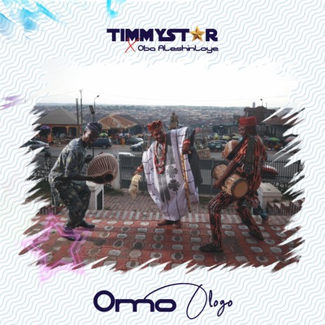 Omo Ologo ft. Oba Aleshinloye | Boomplay Music