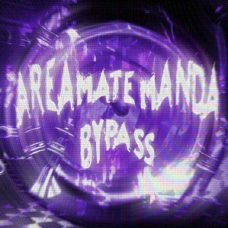 Areamate Manda Bypass ft. Oz3txr0u