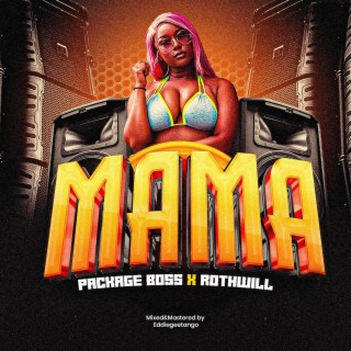 Mama ft. Rothwill lyrics | Boomplay Music