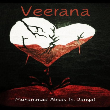Veerana ft. Danyal Ahmad | Boomplay Music