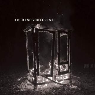 Do Things Different