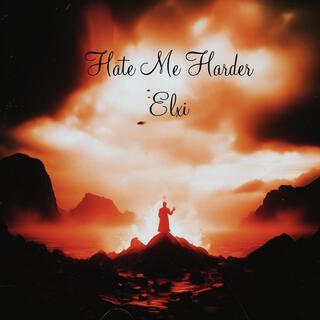 Hate Me Harder lyrics | Boomplay Music