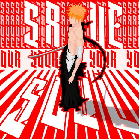 Save Your Soul (Ichigo Bleach) ft. PAYNE | Boomplay Music