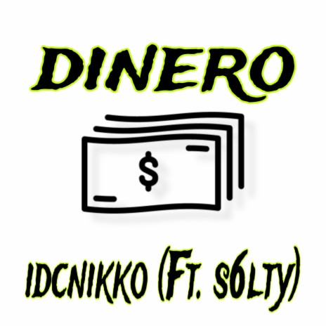 Dinero ft. S6LTY | Boomplay Music