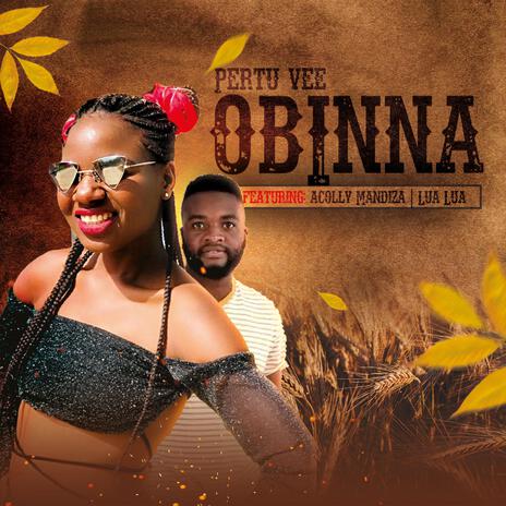 Obinna ft. Acolly Mandiza & Lua Lua | Boomplay Music