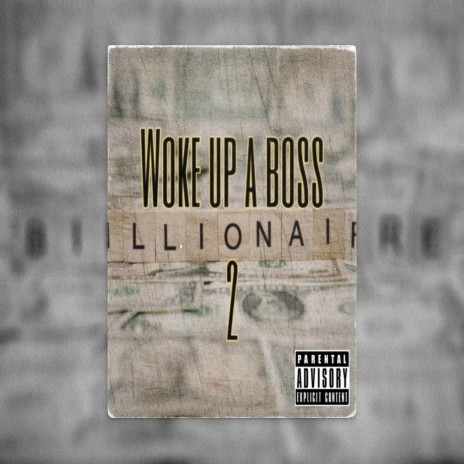 woke up a boss 2 | Boomplay Music