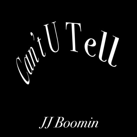 Can't U Tell | Boomplay Music