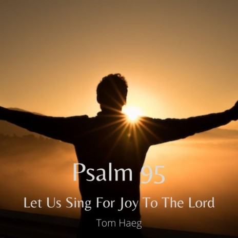 Psalm 95 (Acoustic) | Boomplay Music